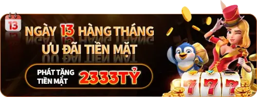 khuyến mãi tiền mặt hàng tháng lên tới 2333 tỷ